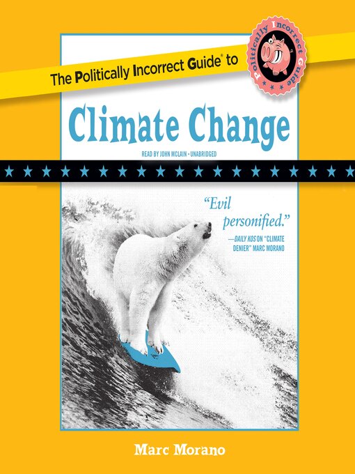 Title details for The Politically Incorrect Guide to Climate Change by Marc Morano - Wait list